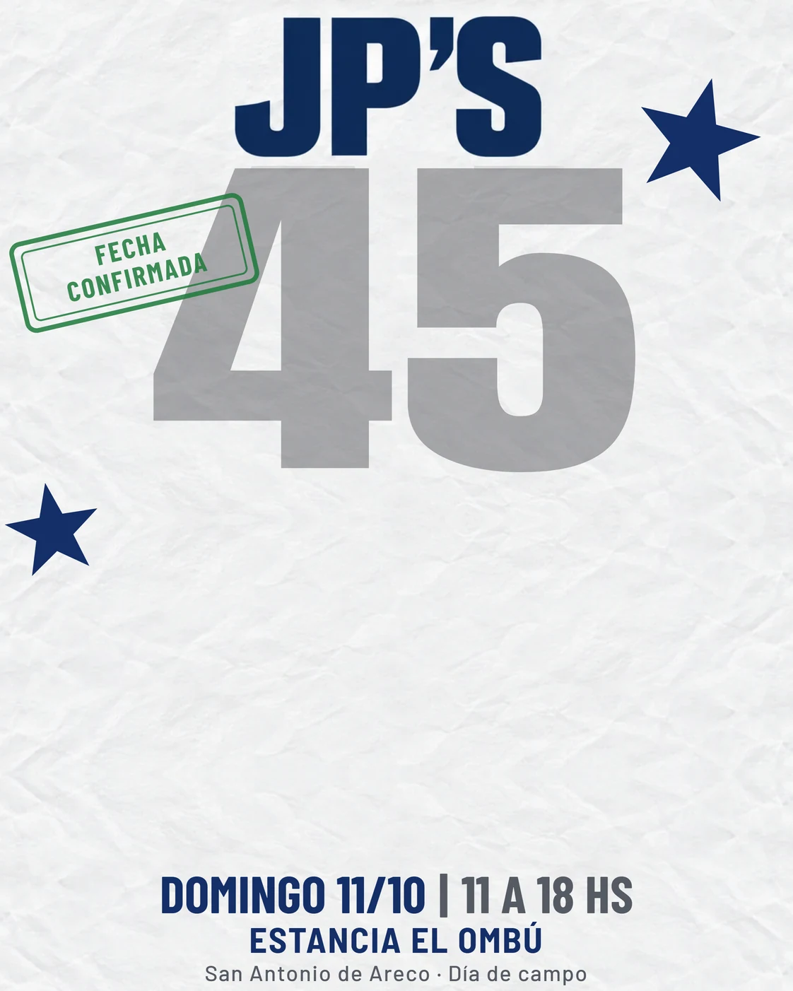 Tarjeta de JP's 45 sobre papel gris: día de campo, domingo 11 de octubre de 11 a 18 hs en la Estancia El Ombú, con un sello verde que dice fecha confirmada.